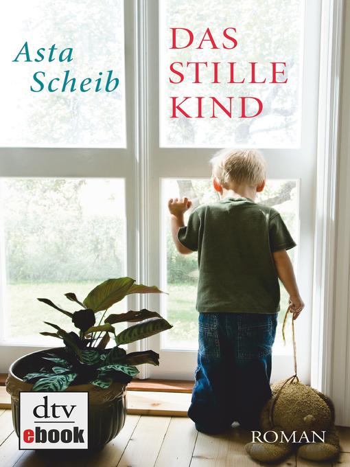 Title details for Das stille Kind by Asta Scheib - Available